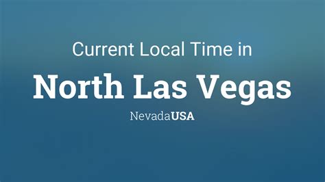 Current local time in USA – Nevada – North Las Vegas. Get North Las Vegas's weather and area codes, time zone and DST. ... time zone and DST. Explore North Las ... 